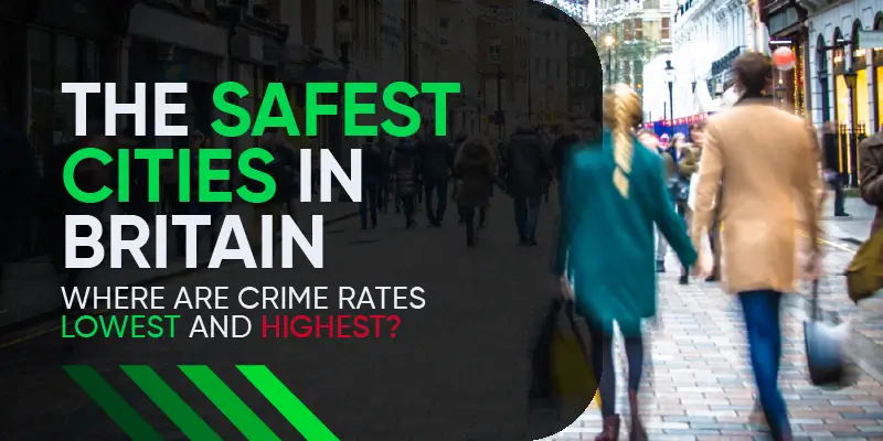 The safest cities in Britain | Get Licensed insights