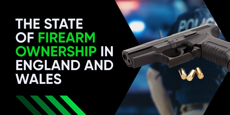 Firearm Ownership in England and Wales | Get Licensed insights